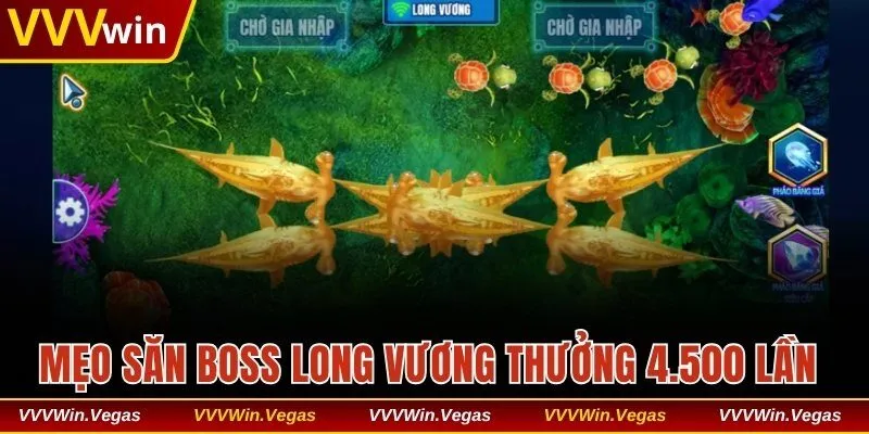 Mẹo săn boss Long Vương thưởng đến 4.500 lần